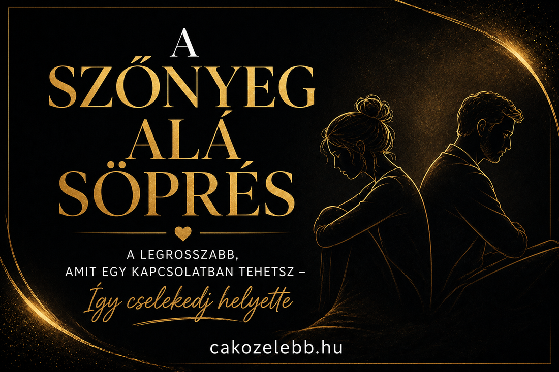 A szőnyeg alá söprés a legrosszabb, amit egy kapcsolatban tehetsz – így cselekedj helyette