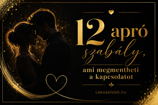 12 apró szabály, ami megmentheti a kapcsolatot